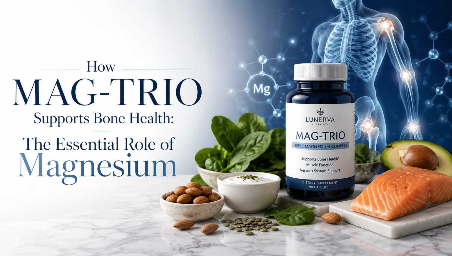 How MAG-TRIO Supports Bone Health: The Essential Role of Magnesium